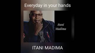 Everyday in your hands Itani Madima and Anna Zengeya [upl. by Nea]