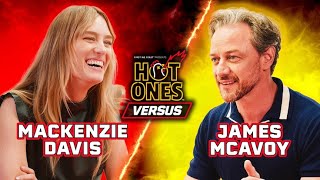 Mackenzie Davis vs James McAvoy  Hot Ones Versus [upl. by Aldred491]