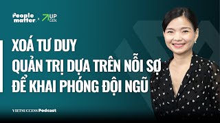 People Matter SS2 EP5Xóa tư duy quản trị dựa trên nỗi sợ để khai phóng đội ngũVưu Lệ Quyên Bitis [upl. by Suhcnip]