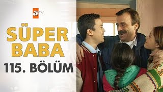 Süper Baba 115 Bölüm [upl. by Glori]