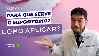 Como usar supositório Pra que serve supositório [upl. by Giavani917]