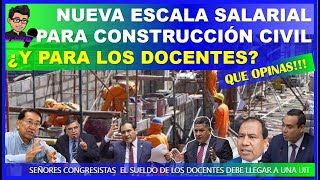 🔴😱ATENCION MAESTRO 👉NUEVA ESCALA SALARIAL PARA CONSTRUCCIÓN CIVIL ¿Y PARA LOS DOCENTES [upl. by Brittan51]