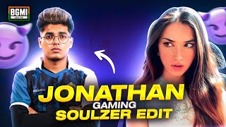 JONATHAN GAMING SOULZER EDIT REACTION  BGMI [upl. by Neved]