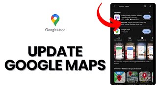 How to Update Google Maps 2024 [upl. by Bailar]