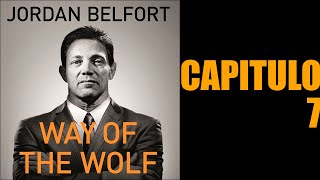 El camino del lobo JORDAN BELFORT audiolibro completo  Capítulo 7 [upl. by Noeled413]