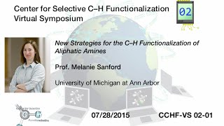 CCHFVS 21  Prof Sanford New Strategies for the C–H Functionalization of Aliphatic Amines [upl. by Mufinella925]