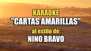 VLG Karaoke NINO BRAVO  CARTAS AMARILLAS Mejor versión [upl. by Nnaerb]