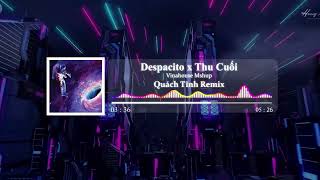 HOT TIKTOK 2023  Despacito X Thu Cuối  Vinahouse   Quách Tĩnh Remix  Hot Tiktok [upl. by Sabina]