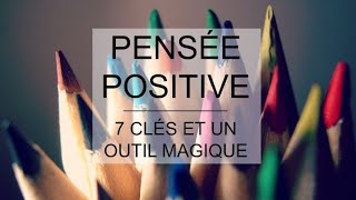 les bienfaits de La PENSÉE POSITIVE [upl. by Llezom537]