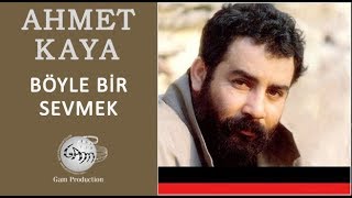 Böyle Bir Sevmek Ahmet Kaya [upl. by Lebazej]