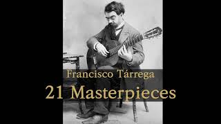 Francisco Tárrega  Masterpieces  CLASSICAL GUITAR [upl. by Atiz]