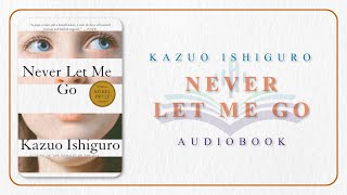 FULL novel  Never Let Me Go by Kazuo Ishiguro audiobook english  learning audiobook [upl. by Eenrahc]