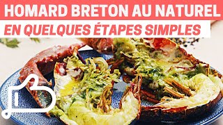 HOMARD BRETON au NATUREL  La recette ultime en 15 minutes [upl. by Waechter]