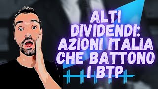 INTESA ENI ENEL e non solo  AZIONI ITALIANE ad ALTO DIVIDENDO per battere i BTP [upl. by Roose]