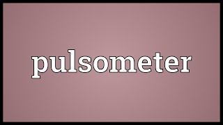 Pulsometer Meaning [upl. by Eednar]