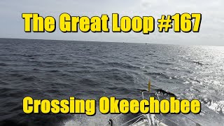 The Great Loop 167 Crossing Okeechobee [upl. by Ariella]