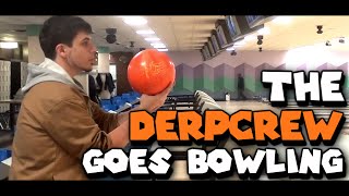 The Derp Crew Goes Bowling Chilled Quits YouTube3 Times [upl. by Dauf]