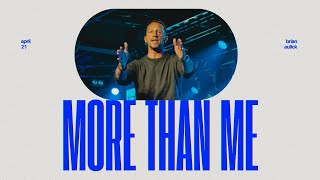 More Than Me  Pastor Brian Aulick [upl. by Ssepmet]