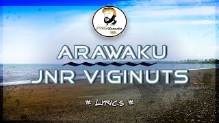 Arawaku  JNR Viginuts Lyrics [upl. by Odine]