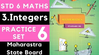 Class 6 Practice Set 6 Chapter 3 Integers  Std 6th Maths 6th Mathematics  Maharastra State Board [upl. by Nodaj]