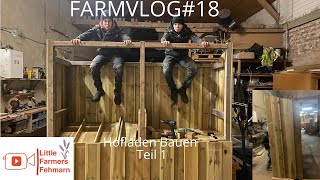 FarmVlog 18 Einen Hofladen Bauen [upl. by Allekim515]