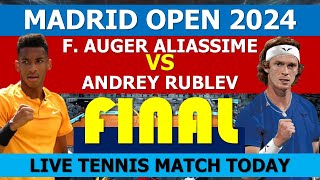 Rublev vs Auger Aliassime  Madrid Open 2024 [upl. by Reave278]