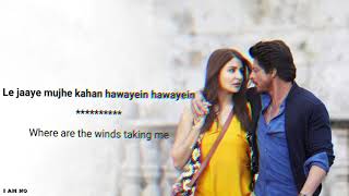 Hawayein Lyric English TranslationJab Harry Met Sejal  Shah Rukh Khan AnushkaArijit SinghPritam [upl. by Uuge]