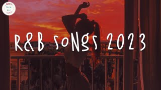 RampB songs 2023 🍷 RampB music 2023  Best rnb songs playlist [upl. by Leid124]