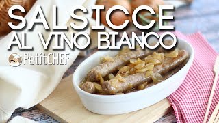 Salsicce al vino bianco in padella  Ricetta facile e saporita Tutorial cucina PetitChefit [upl. by Ewall329]