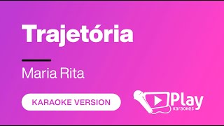 Maria Rita  Trajetória  Karaoke 🎤 PlayKaraoke Instrumental [upl. by Haelem]