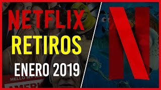 RETIROS de Netflix Enero 2019  Top Cinema [upl. by Rot]