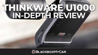 Thinkware U1000  InDepth Review  BlackboxMyCar [upl. by Eugenides]