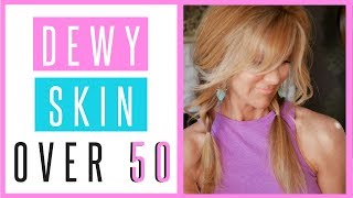 Perfect Dewy Skin Over 50  The Dos amp Donts explained  fabulous50s [upl. by Nytsud989]