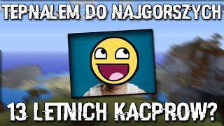 NAJGORSZE 13 LETNIE DZIECI W MINECRAFT JAKIE SPOTKAŁEM  DZIECI [upl. by Asiram]