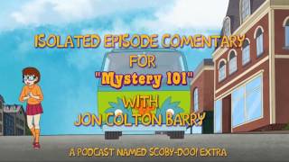 Be Cool Scooby Doo Mystery 101 Episode Commentary with Writer Jon Colton Barry [upl. by Gnohc867]