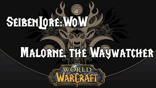 WoW Lore Malorne [upl. by Kimberlee]