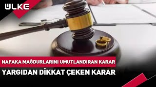 Nafaka Mağdurlarını Umutlandıran Karar Yargıdan Dikkat Çeken Karar [upl. by Tamma]