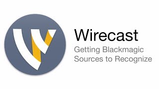 Wirecast Tutorial  Blackmagic Recognition [upl. by Nailluj410]