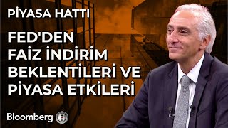 Piyasa Hattı  Fedden Faiz İndirim Beklentileri ve Piyasa Etkileri  9 Eylül 2024 [upl. by Hafeetal]