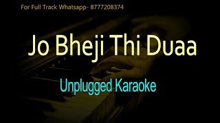 Jo Bheji Thi Duaa  Arijit Singh  Unplugged Karaoke [upl. by Akenor]