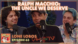 Ralph Macchio The Uncle We Deserve  Xolo Maridueña amp Jacob Bertrands Lone Lobos Podcast 63 [upl. by Malinde]