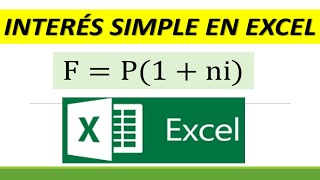 INTERES SIMPLE EN EXCEL [upl. by Eneleoj115]