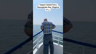 On Tangier Island Ferry Chesapeake Bay Virginia chesapeakebay virginia [upl. by Ericksen561]