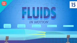 Fluids in Motion Crash Course Physics 15 [upl. by Dnarud]