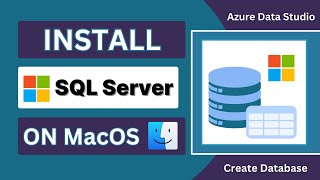 Install Microsoft SQL Server on your MacOS  Azure Data Studio [upl. by Ynar]