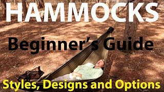 HAMMOCKS  Beginners Guide   Episode 1   Styles Designs and Options [upl. by Odnarb]