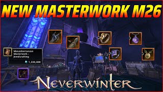 NEW Masterwork Mod 26 All Classes Weapons Gear Rings Sets Preview  Neverwinter [upl. by Ahsiekal]