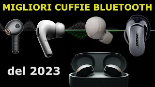 MIGLIORI CUFFIE BLUETOOTH 2023 da 60€ a 350€ Guida allAcquisto Auricolari Bluetooth TWS [upl. by Ateval689]