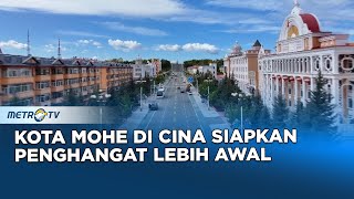 Persiapan Lebih Awal Kota Mohe di Cina untuk Musim Dingin [upl. by Sansen]