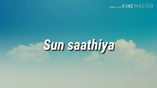 sun saathiya lyrics [upl. by Delia337]